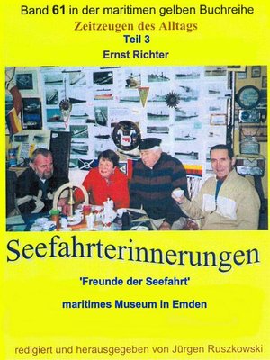 cover image of Seefahrterinnerungen – 'Freunde der Seefahrt' – maritimes Museum in Emden